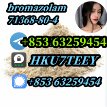 Bromazolam,71368-80-4,Reliable Supplier,(+853 63259454)